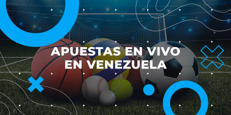 Apuestas en vivo en Venezuela