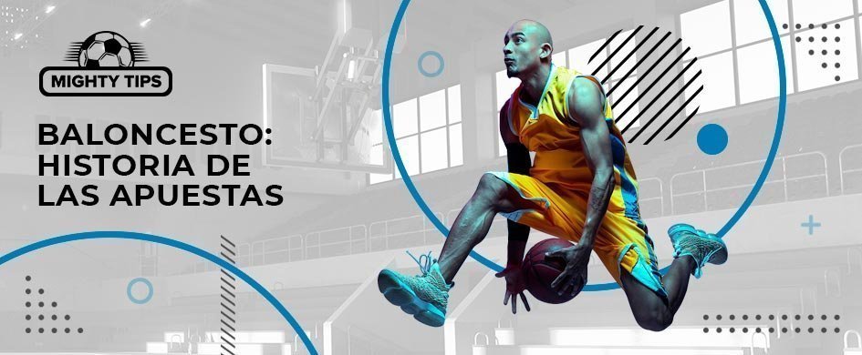 Historia de las apuestas de baloncesto