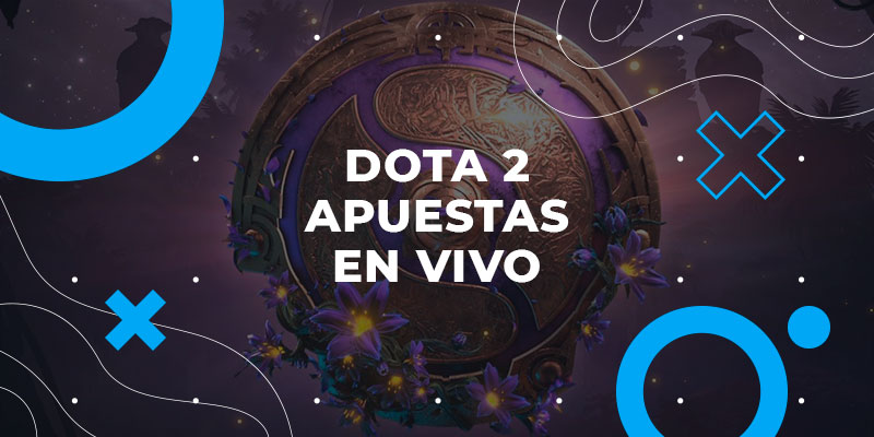 dota 2 apuestas en vivo