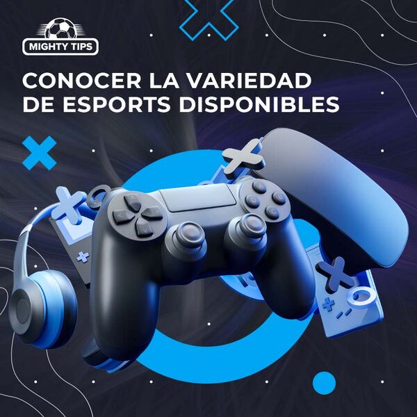 Conocer la variedad de eSports