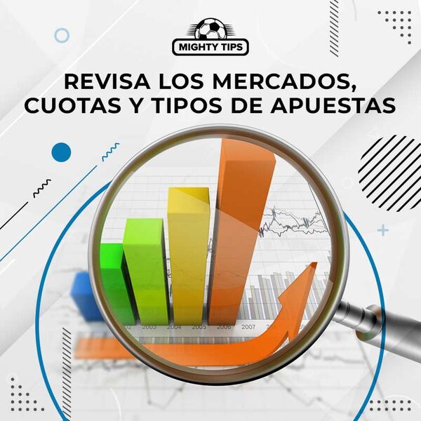 Revisa los mercados, cuotas y tipos de apuestas