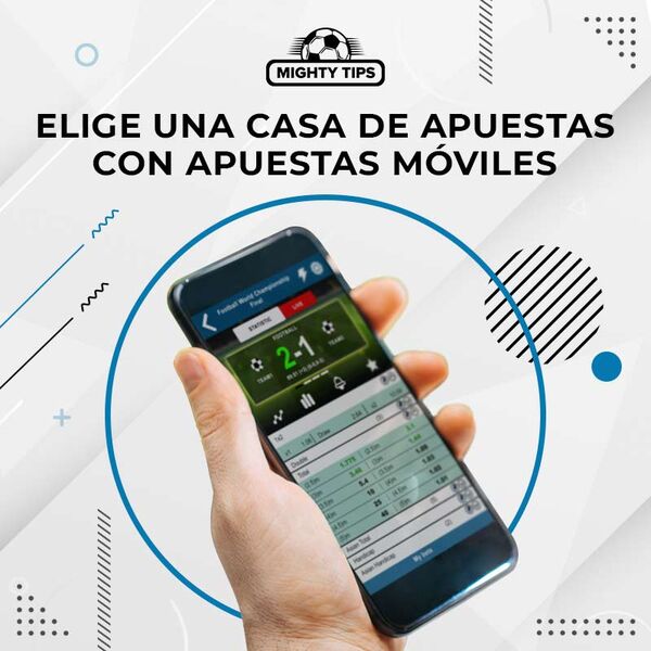 Elige una casa de apuestas con apuestas móviles